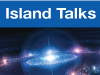 Island Talks, Our Place in The Cosmos